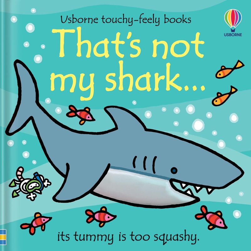 Usborne Thats Not My Shark By Fiona Watt, Touch and Feel Board Book for Babies & Toddlers, Sensory Sea Animal Book for Early Learning & First Words Fun