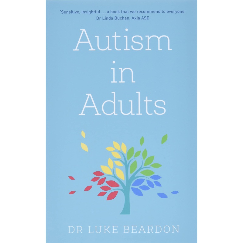 Autism in Adults (Overcoming Common Problems) by Luke Beardon