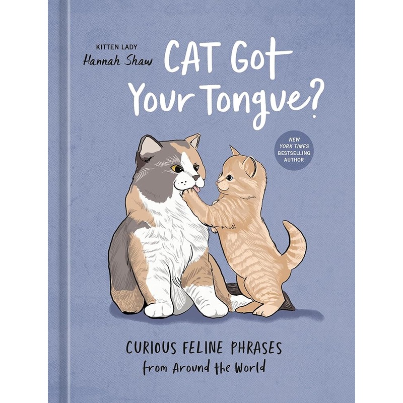 Cat Got Your Tongue?: Curious Feline Phrases from Around the World