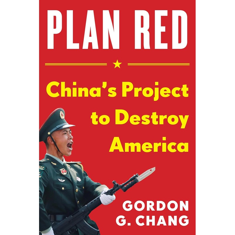 Plan Red: China’s Project to Destroy America Hardcover