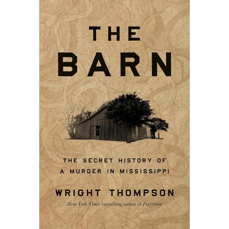 The Barn: The Secret History of a Murder in Mississippi Hardcover