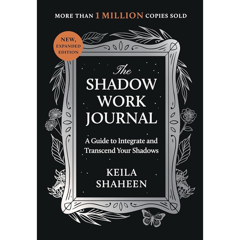 The Shadow Work Journal: A Guide to Integrate and Transcend Your Shadows