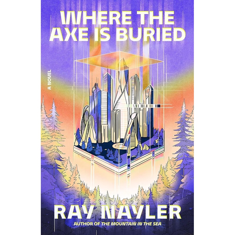 Where the Axe Is Buried: A Novel