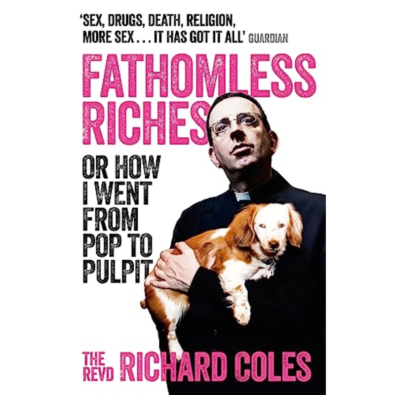 Fathomless Riches: Or How I Went From Pop to Pulpit
