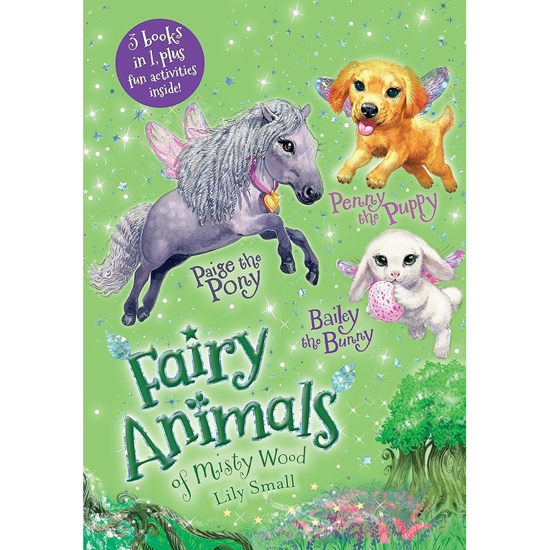Penny the Puppy, Paige the Pony, and Bailey the Bunny 3-Book Bindup: Fairy Animals of Misty Wood