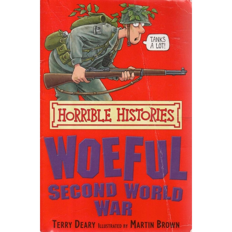 The Woeful Second World War Horrible Histories Book by Terry Deary  Funny and Educational History for Kids