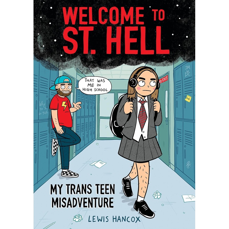 Welcome to St. Hell: My Trans Teen Misadventure: A Graphic Novel