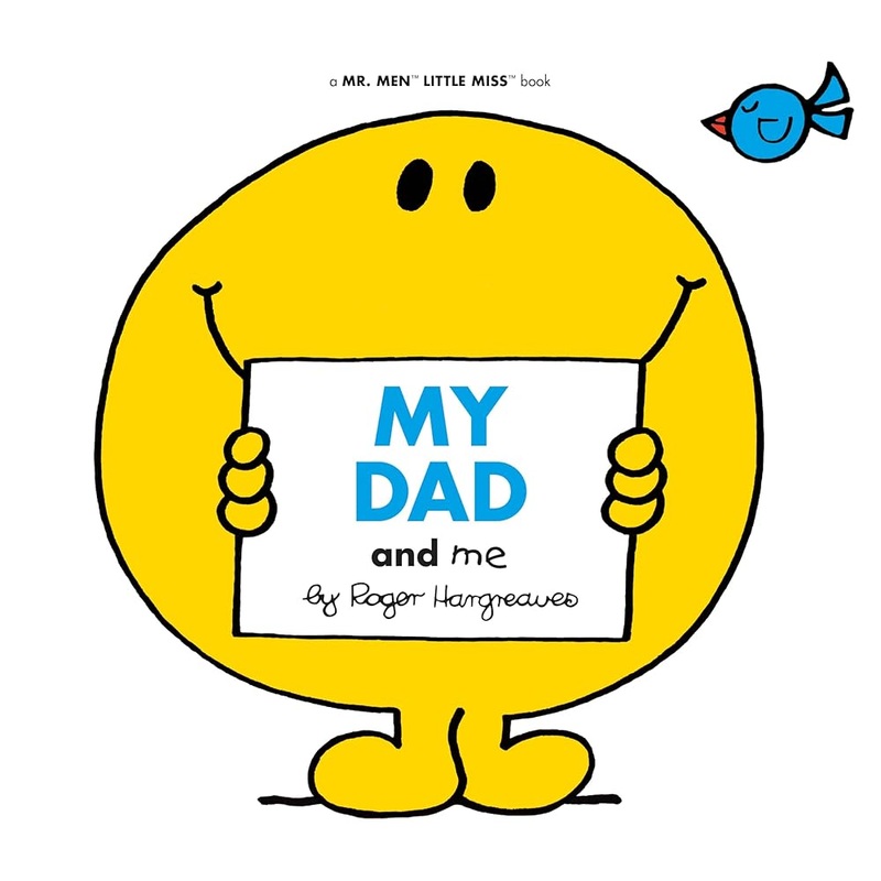 My Dad and Me (Mr. Men and Little Miss)