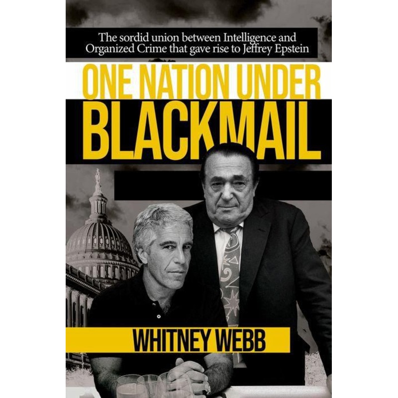 One Nation Under Blackmail: The Sordid Union Between Intelligence and Crime that Gave Rise to Jeffrey Epstein Hardcover