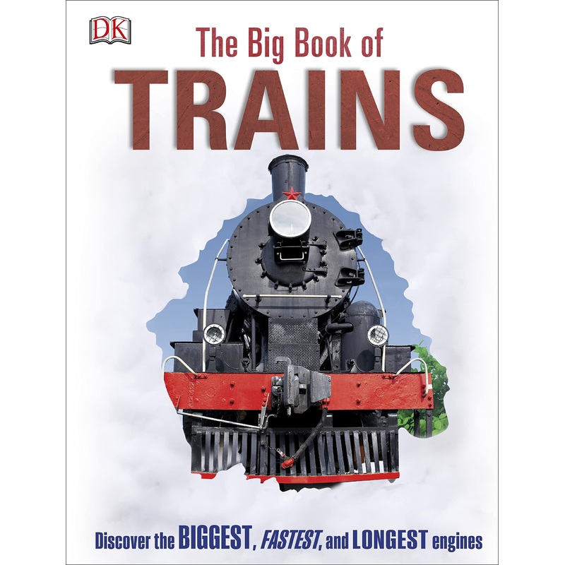 The Big Book of Trains (DK Big Books)