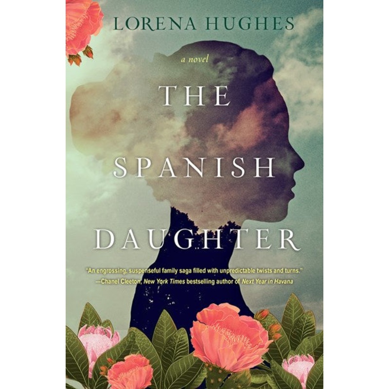 The Spanish Daughter : A Gripping Latinx Historical Novel