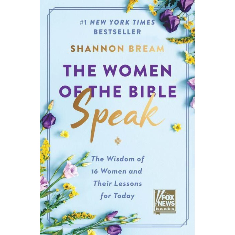 The Women of the Bible Speak: The Wisdom of 16 Women and Their Lessons for Today Hardcover