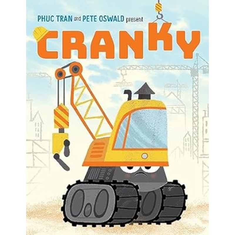 Cranky by Phuc Tran & Pete Oswald