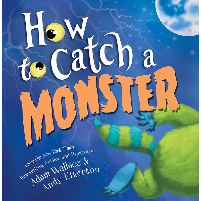 How to Catch a Monster: A Halloween Picture Book for Kids About Conquering Fears!