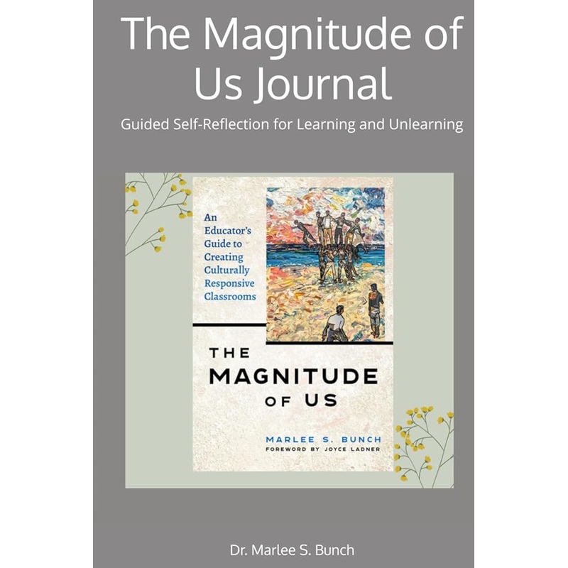 The Magnitude of Us Journal: Guided Self-Reflection for Learning and Unlearning