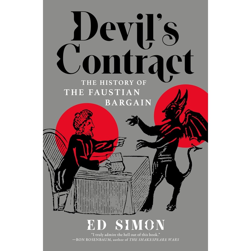 Devil’s Contract: The History of the Faustian Bargain Hardcover