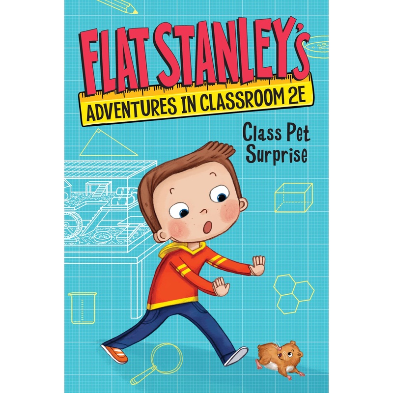 Flat Stanley’s Adventures in Classroom 2e #1: Class Pet Surprise Hardcover