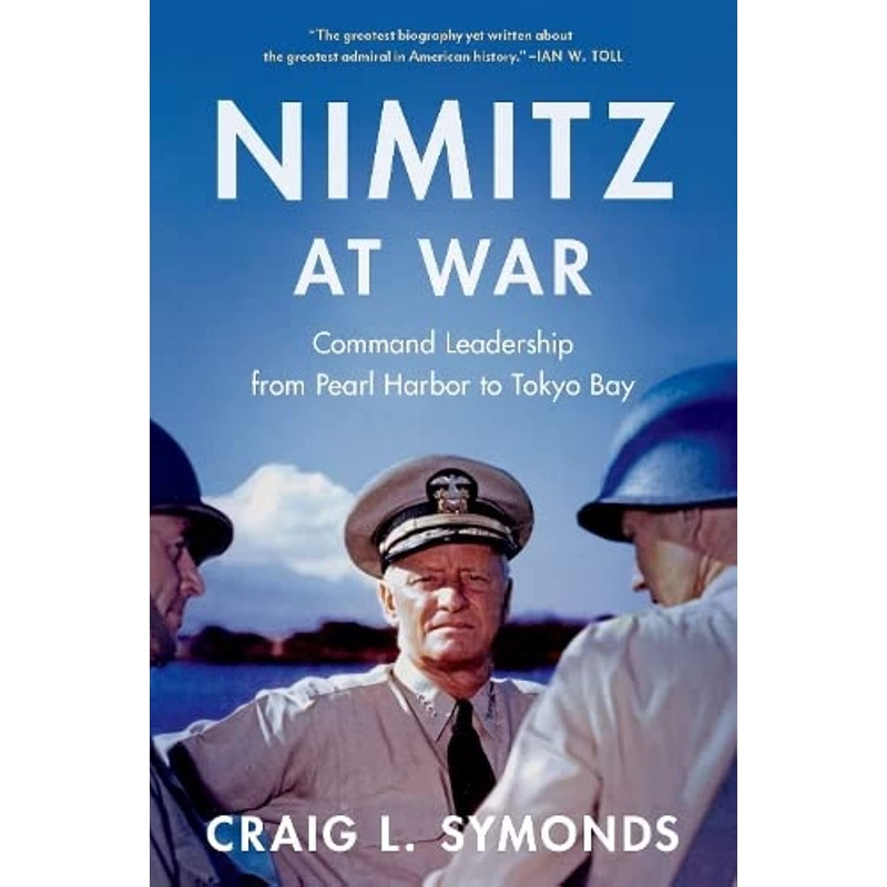 Nimitz at War: Command Leadership from Pearl Harbor to Tokyo Bay Hardcover