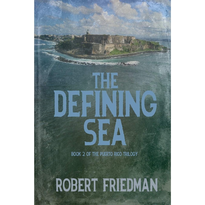 The Defining Sea (Puerto Rico Trilogy #2)