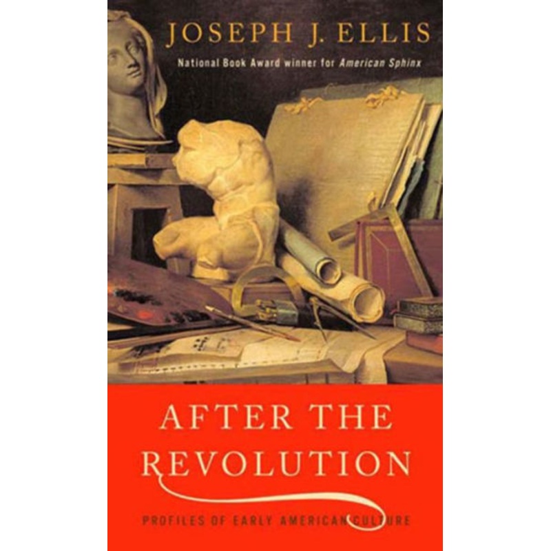 After the Revolution: Profiles of Early American Culture Paperback