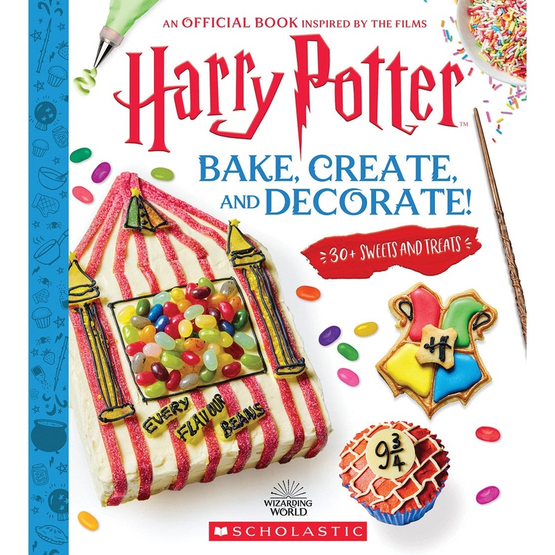 Bake, Create, and Decorate: 30+ Sweets and Treats (Harry Potter)