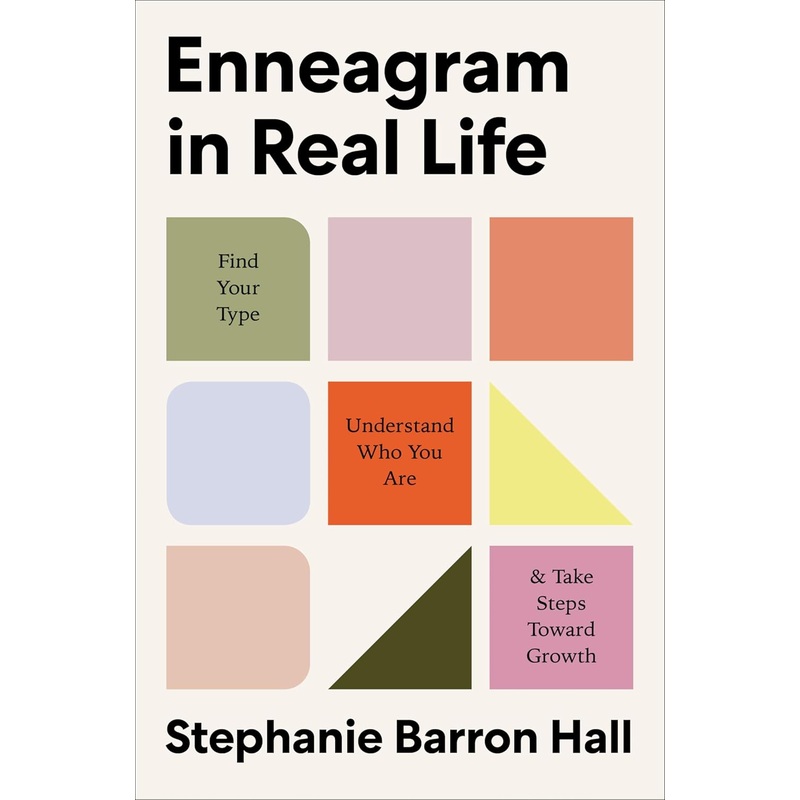 Enneagram in Real Life: Find Your Type, Understand Who You Are, and Take Steps Toward Growth Hardcover