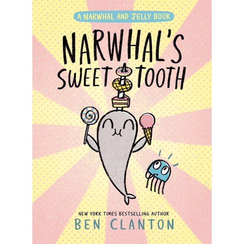 Narwhal’s Sweet Tooth Hardcover