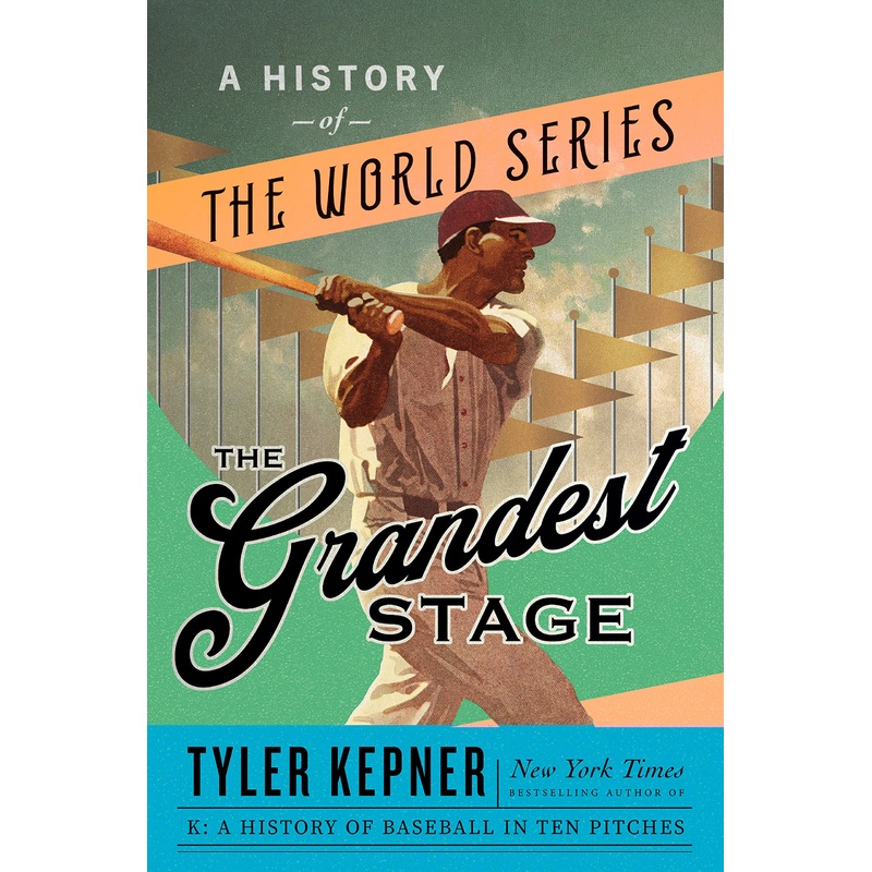 The Grandest Stage: A History of the World Series Hardcover