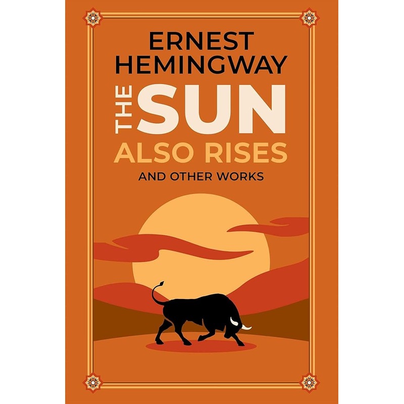 The Sun Also Rises and Other Works (Leather-bound Classics)