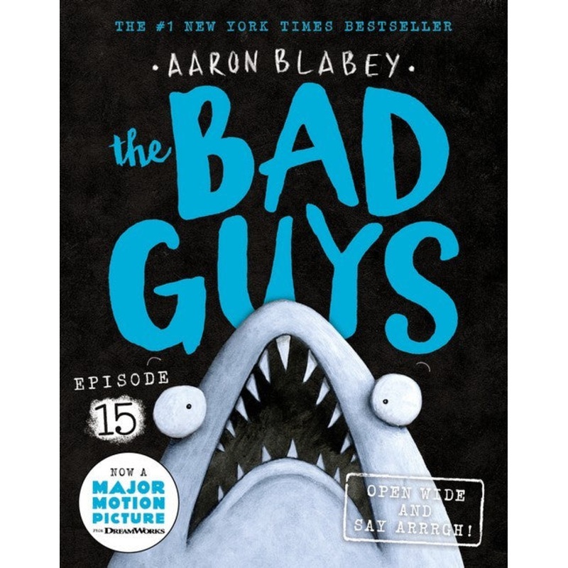 BAD GUYS #15 – OPEN WIDE AND SAY ARRRUG!