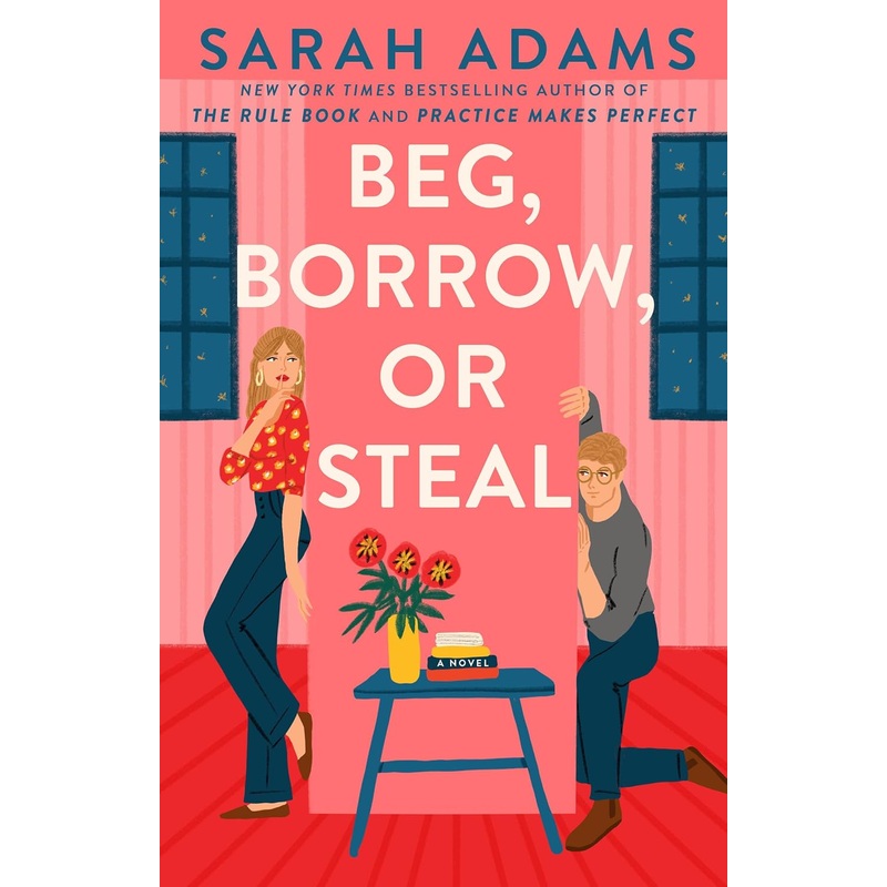 Beg, Borrow, or Steal: A Novel Paperback