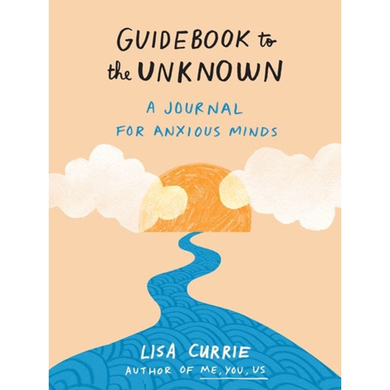 Guidebook to the Unknown : A Journal for Anxious Minds