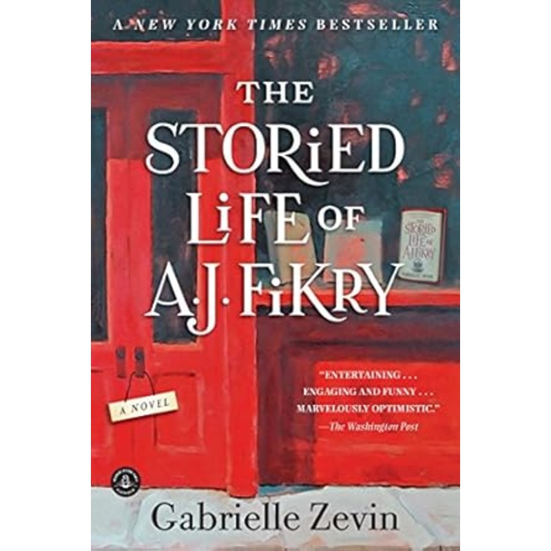 The Storied Life of A.J. Fikry: A Novel by Gabrielle Zevin