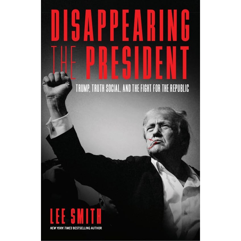 Disappearing the President: Trump, Truth Social, and the Fight for the Republic Hardcover