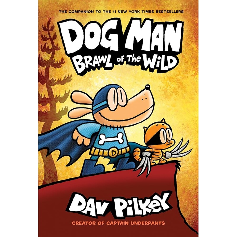 Dog Man 6, Brawl of the Wild ( Hard Back) By Dav Pilkey