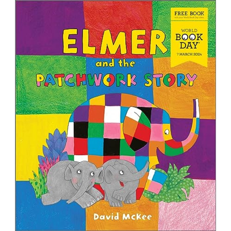 Elmer and the Patchwork Story by David McKee: A new Elmer picture book exclusive for World Book Day 2024