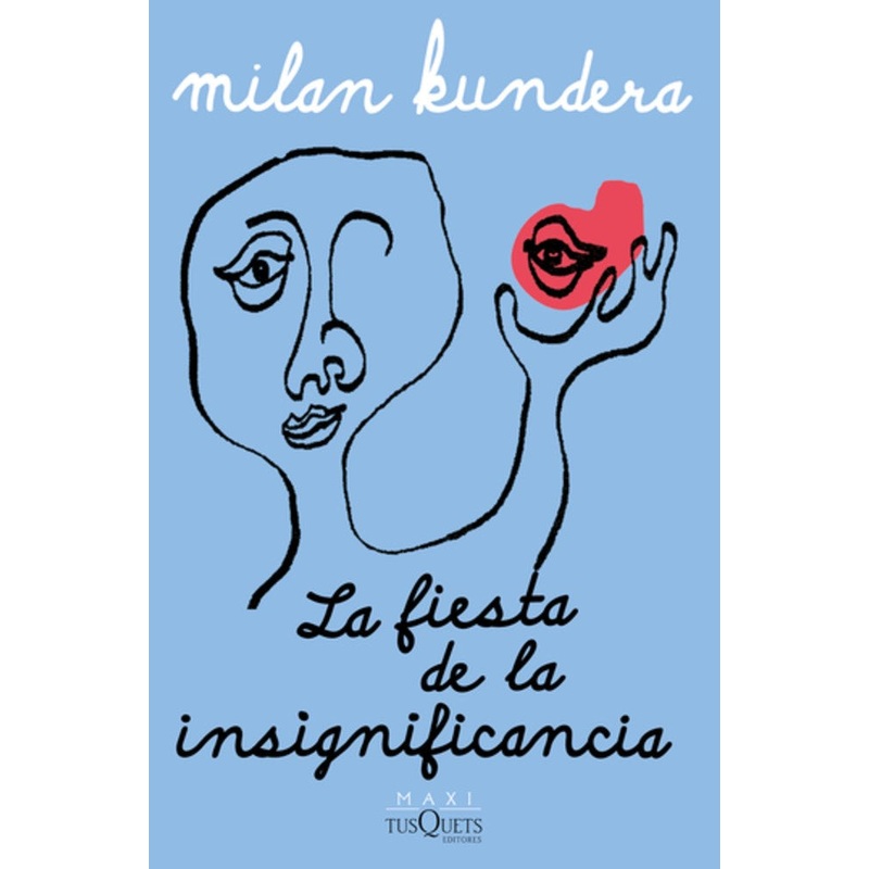La fiesta de la insignificancia (Novela) / The Festival of Insignificance (A Novel)