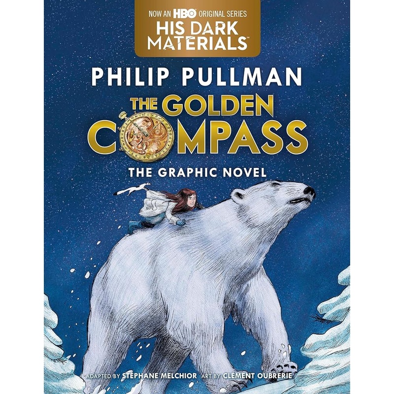 The Golden Compass Graphic Novel, Complete Edition (His Dark Materials)