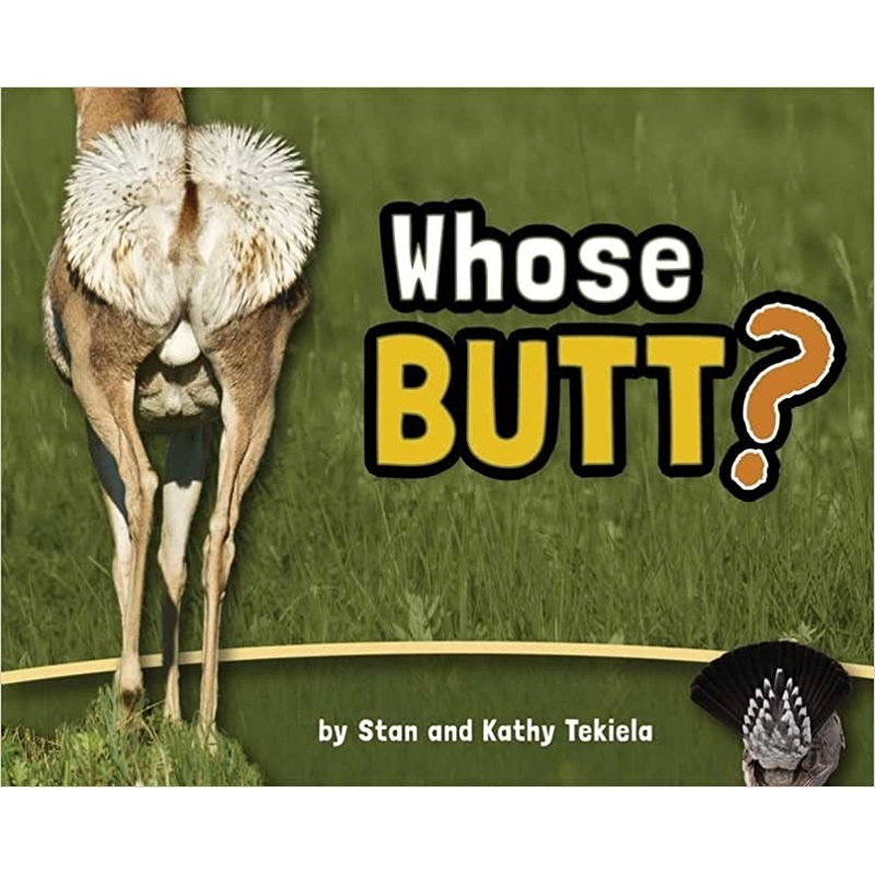 Whose Butt? (Wildlife Picture Books)