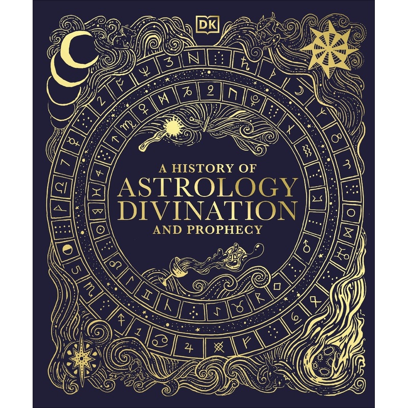 A History Of Astrology, Divination And Prophecy