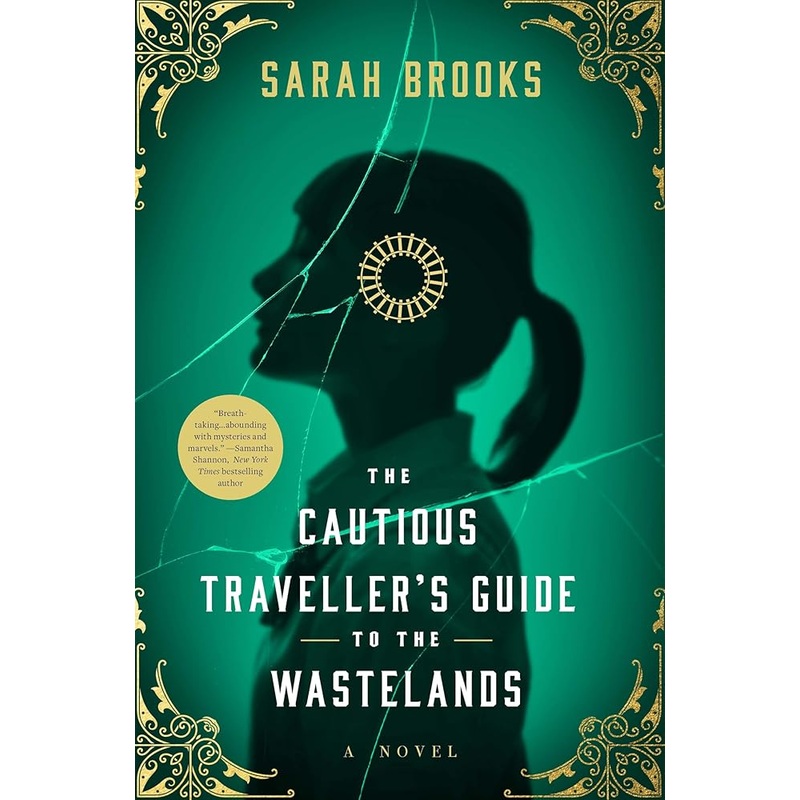 The Cautious Traveller’s Guide to the Wastelands: A Novel