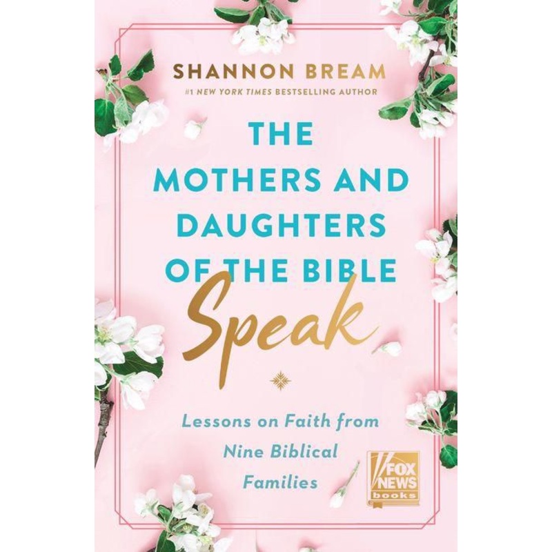The Mothers and Daughters of the Bible Speak: Lessons on Faith from Nine Biblical Families Hardcover