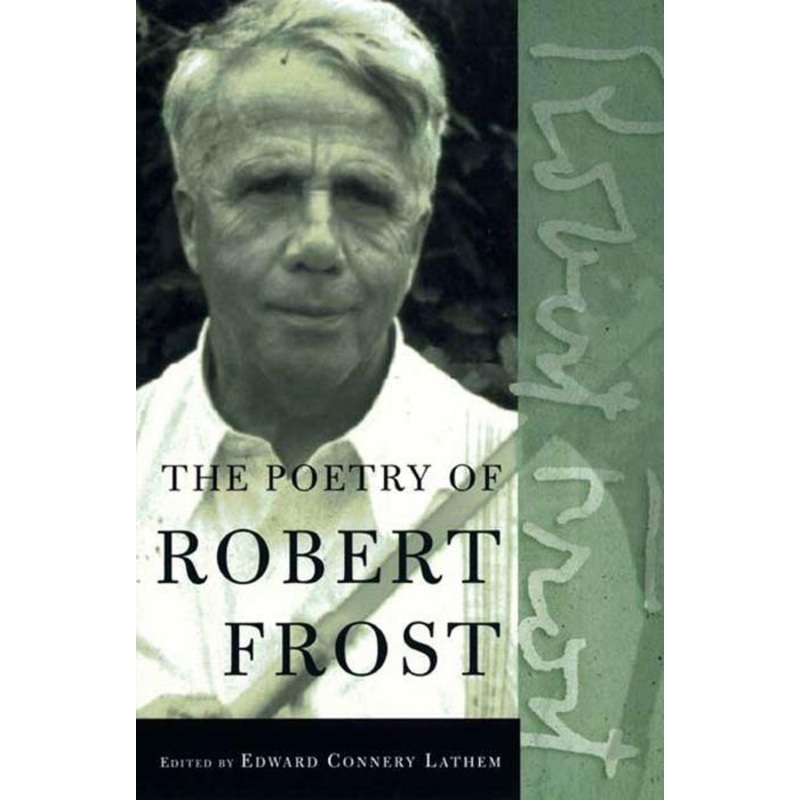 The Poetry of Robert Frost: The Collected Poems, Complete and Unabridged Paperback