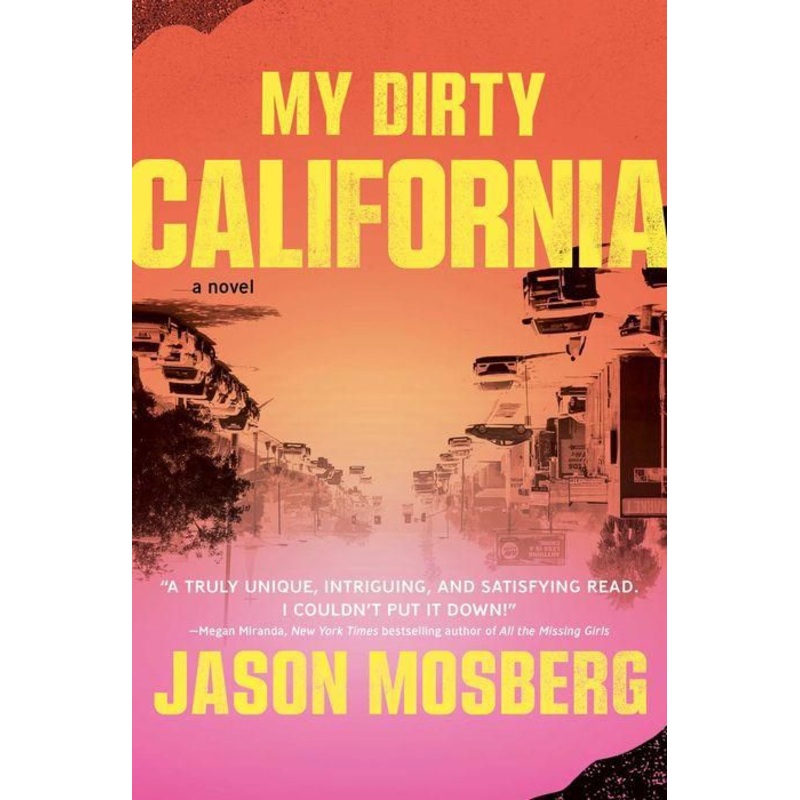 My Dirty California: A Novel Paperback