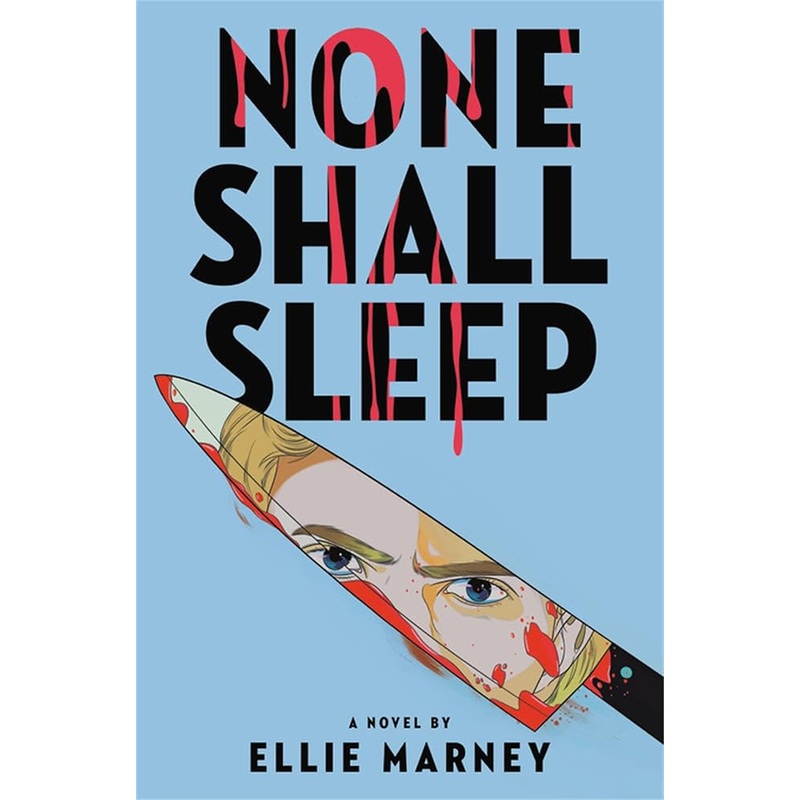 None Shall Sleep (The None Shall Sleep Sequence, 1) by Ellie Marney
