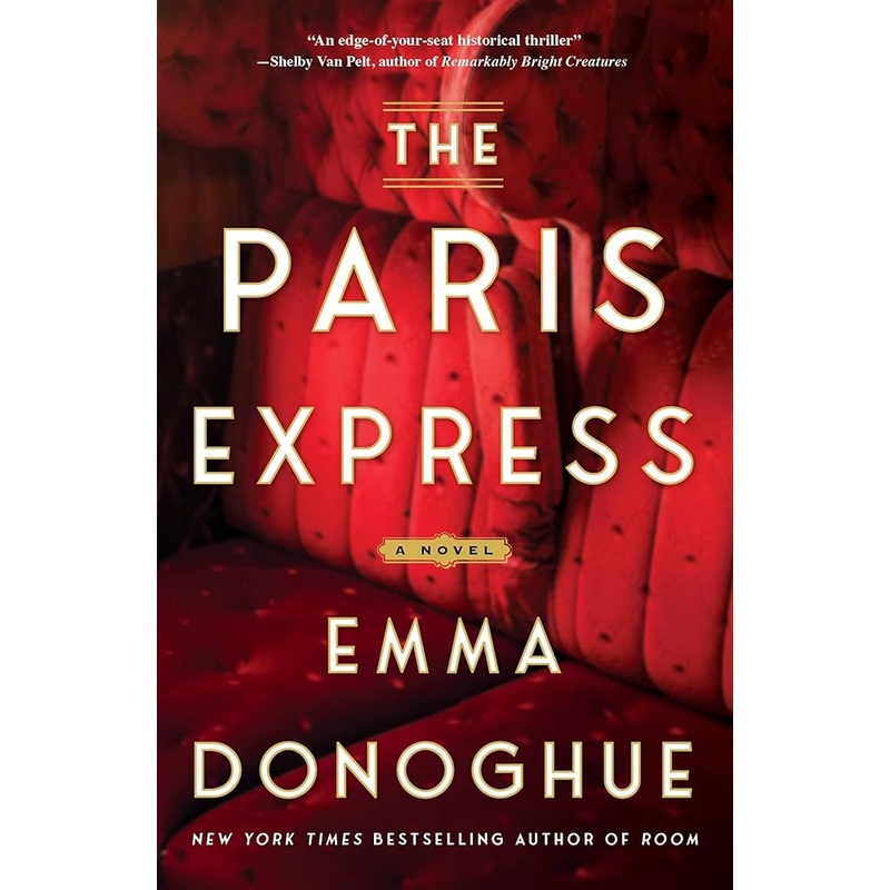 The Paris Express: A Novel by Emma Donoghue