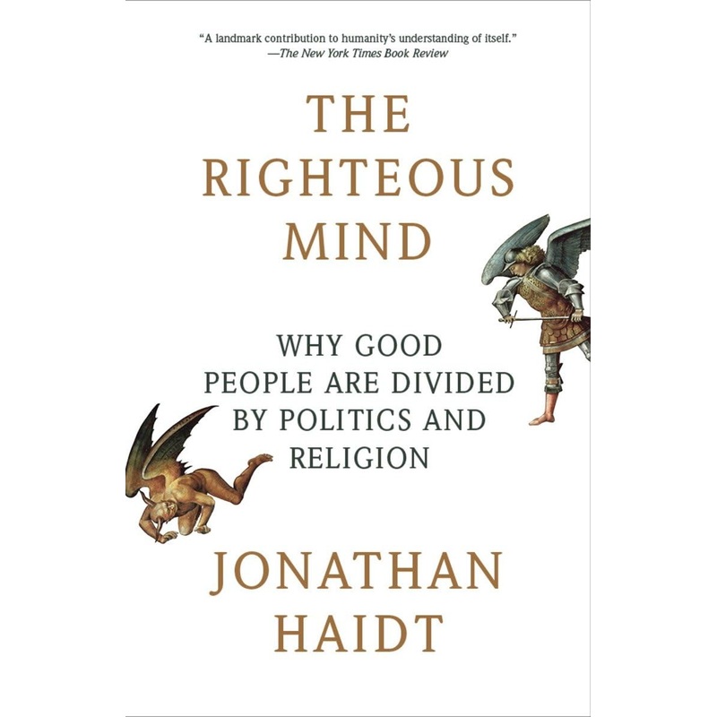The Righteous Mind: Why Good People Are Divided by Politics and Religion Paperback