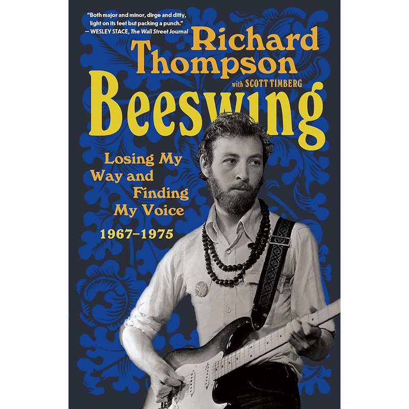 Beeswing: Losing My Way and Finding My Voice 1967-1975