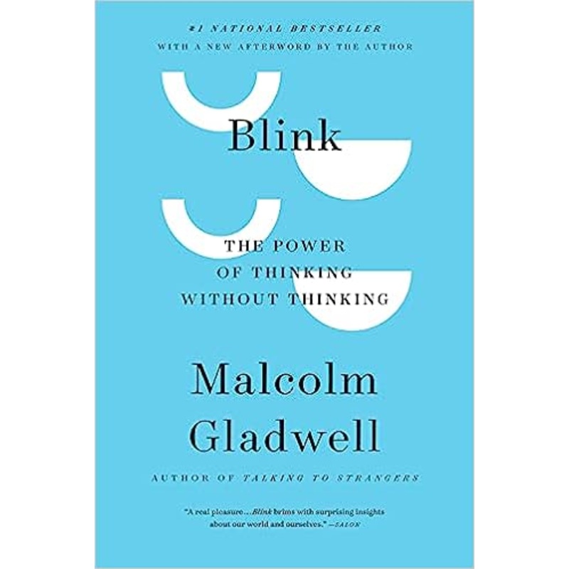 Blink: The Power of Thinking Without Thinking