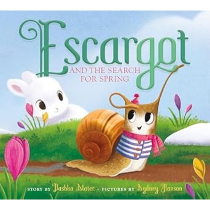 Escargot and the Search for Spring by Dashka Slater